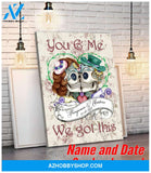 You and me we got this sugar skull couple - Canvas