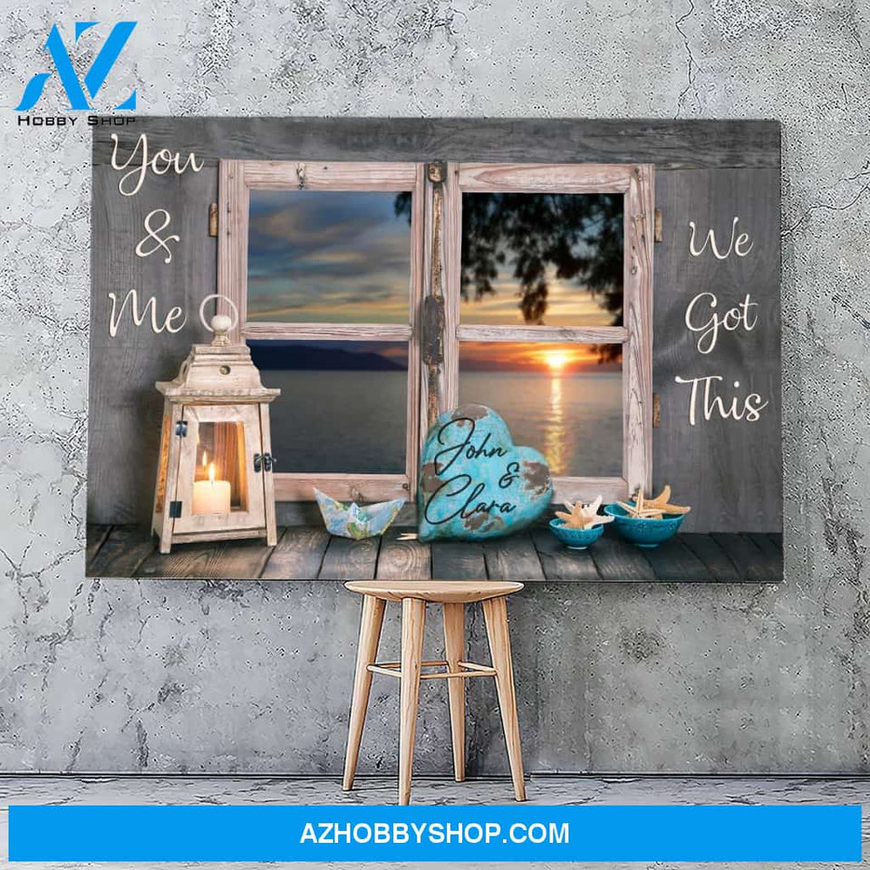 You and me we got this window - Personalized Canvas