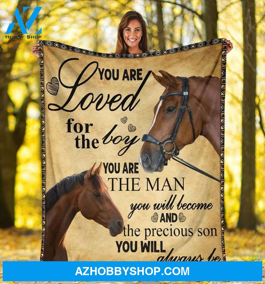 You Are Loved For The Boy You Are The Man Horse Blanket Gift For Son Birthday Gift Home Decor Bedding Couch Sofa Soft and Comfy Cozy
