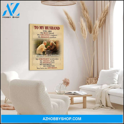 You are my best friend you have me entirely - Personalized Canvas
