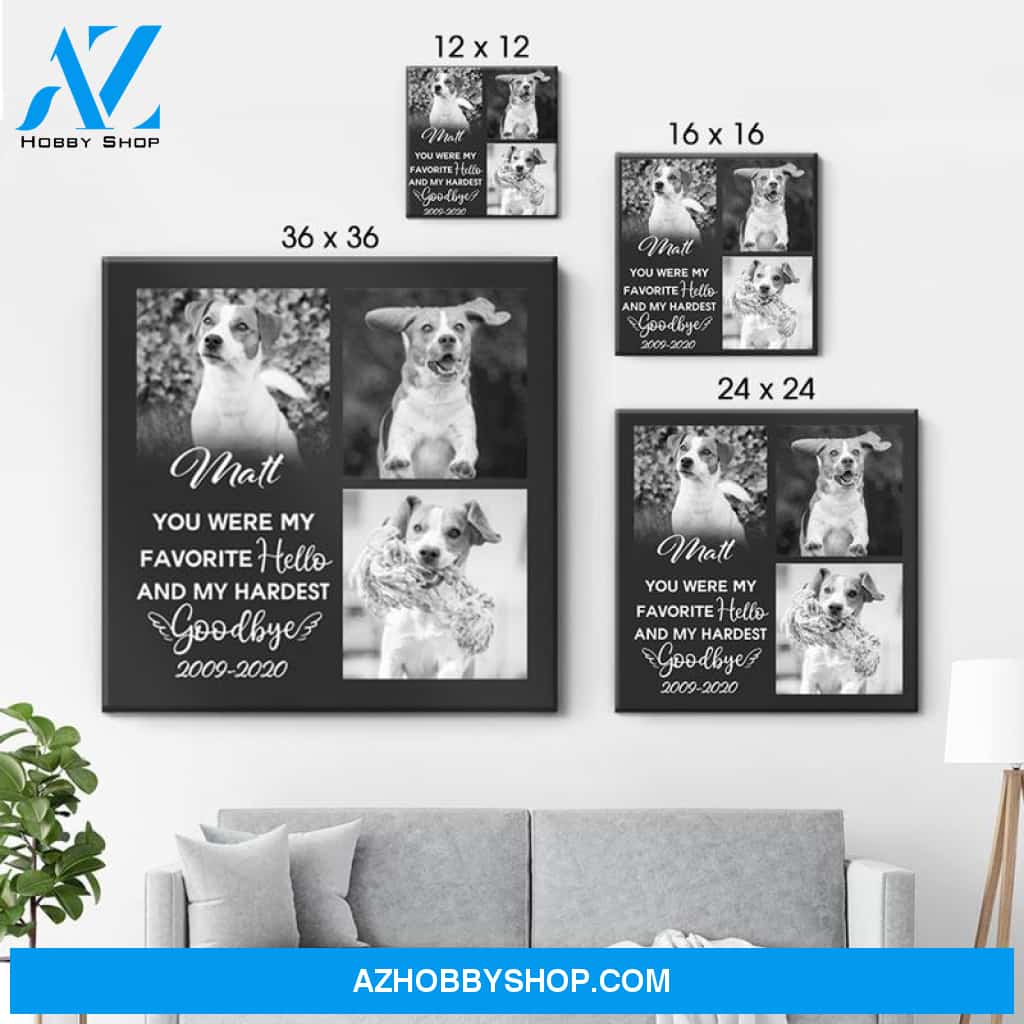 You Are My Favorite Hello, Personalized Square Canvas, Custom Gift for Pet Lovers