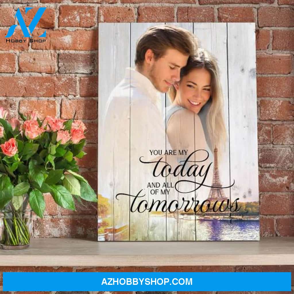 You Are My Today and All of My Tomorrow's Personalized Photo Memorial Canvas, Canvas Wall Art Gift for Family