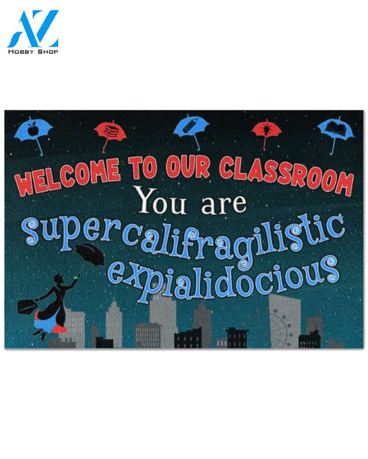 You Are Supercalifragilisticexpialidocious Classroom Doormat Indoor And Outdoor Mat Entrance Rug Sweet Home Decor Housewarming Gift Gift For Classroom Friend Family Stem Feminist