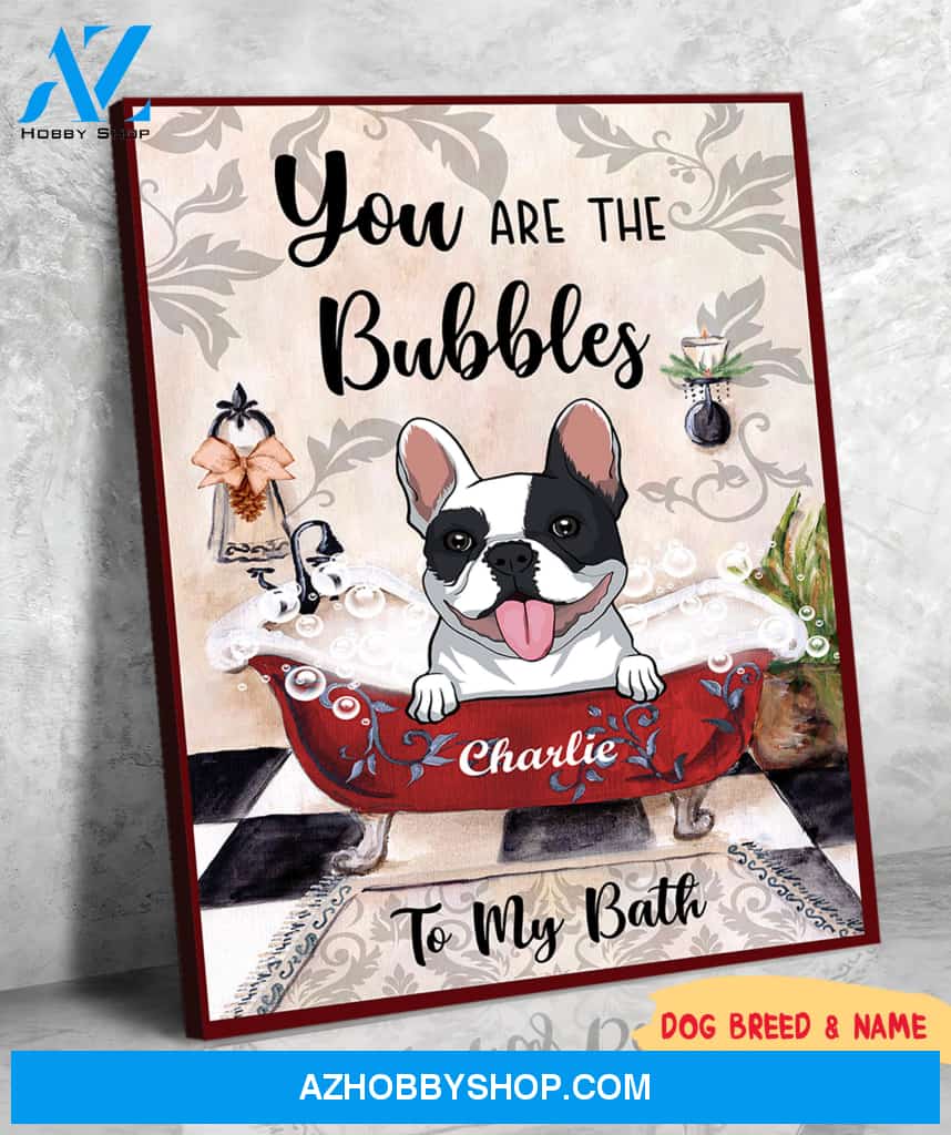 You Are The Bubbles To My Bath - Personalized Custom Canvas