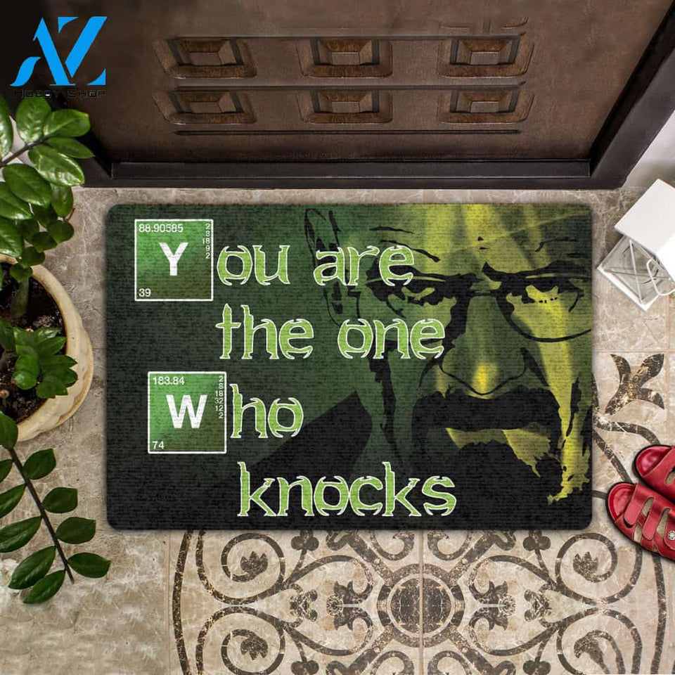 You Are The One Who Knocks All Over Printing Doormat | Welcome Mat | House Warming Gift