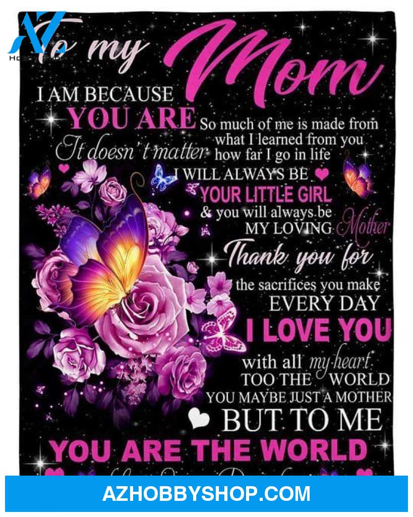 You Are The World, Daughter'S Gift For Mom, Fleece Blanket