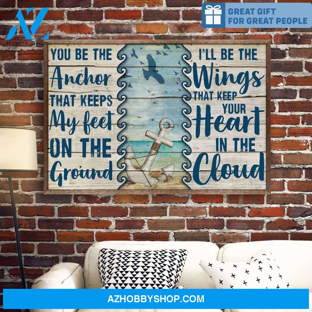 You Be The Anchor & I'll Be The Wings, Friend Custom Poster/Canvas, Gift For Bestie, Best Friend, Friend
