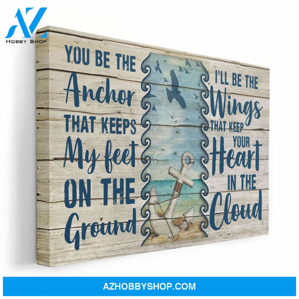 You Be The Anchor & I'll Be The Wings, Friend Custom Poster/Canvas, Gift For Bestie, Best Friend, Friend