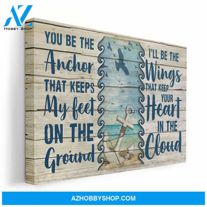 You Be The Anchor & I'll Be The Wings, Friend Custom Poster/Canvas, Gift For Bestie, Best Friend, Friend