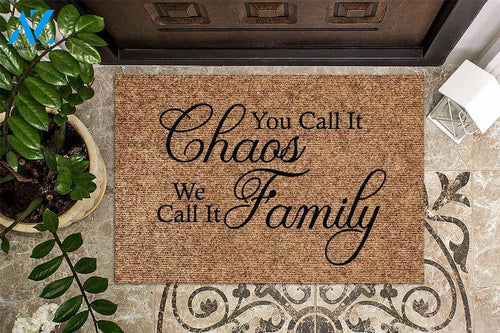 You Call it Chaos We Call It Family Funny Doormat | Welcome Mat | House Warming Gift