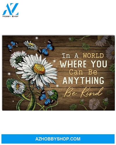 You Can Be Anything Be Kind Daisy Butterfly Poster Canvas