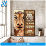 You Can't Withstand The Storm Vertical Canvas Gift For Daughter From Dad