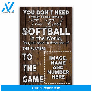You don't need a ticket custom canvas prints With Photo