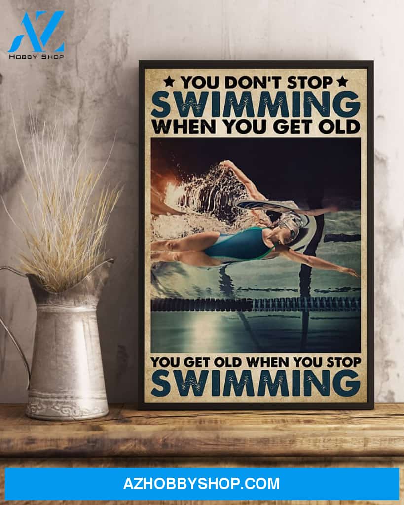 You Get Old When You Stop Swimming Vertical Canvas Decor, Wall Decor Visual Art
