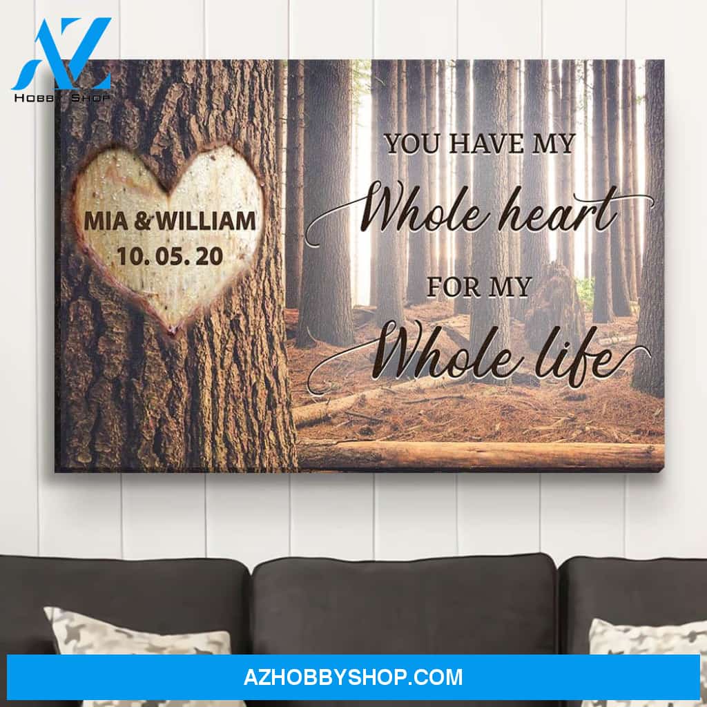 You Have My Whole Heart - Personalized Custom Name Canvas