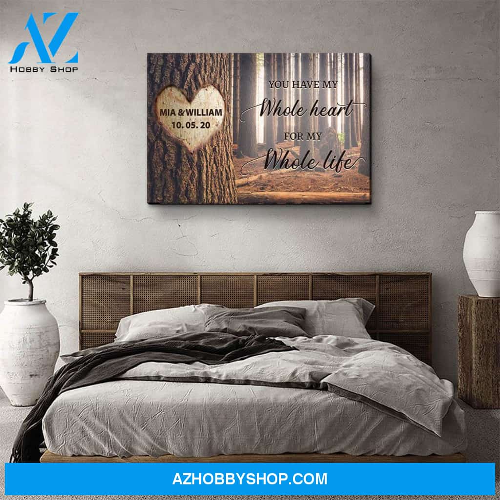 You Have My Whole Heart - Personalized Custom Name Canvas