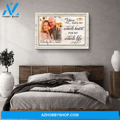 You Have My Whole Heart - Personalized Custom Photo Canvas