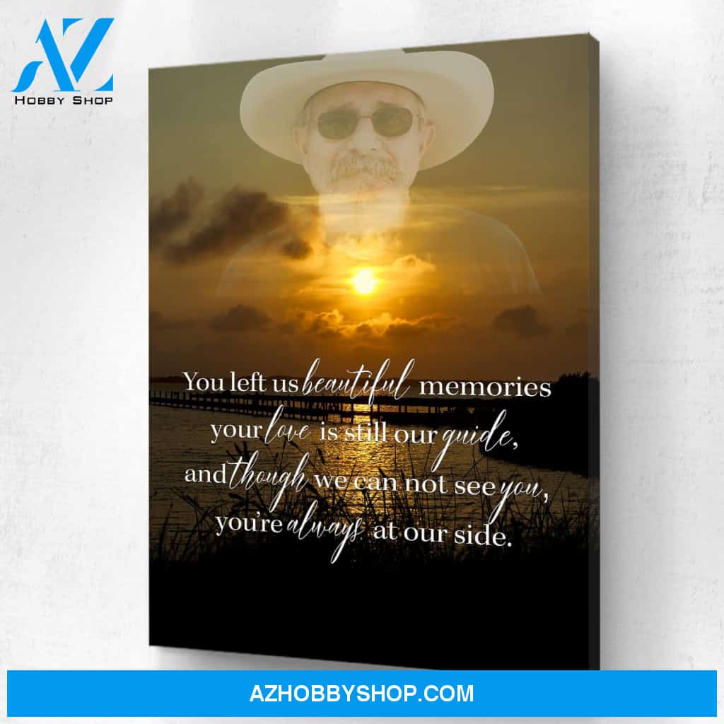 You Left Us Beautiful Memories Personalized Photo Memorial Canvas, Canvas Wall Art Gift for Remembrance