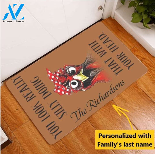 You Look Really Silly Doing Funny Chicken Personalized Doormat | Welcome Mat | House Warming Gift