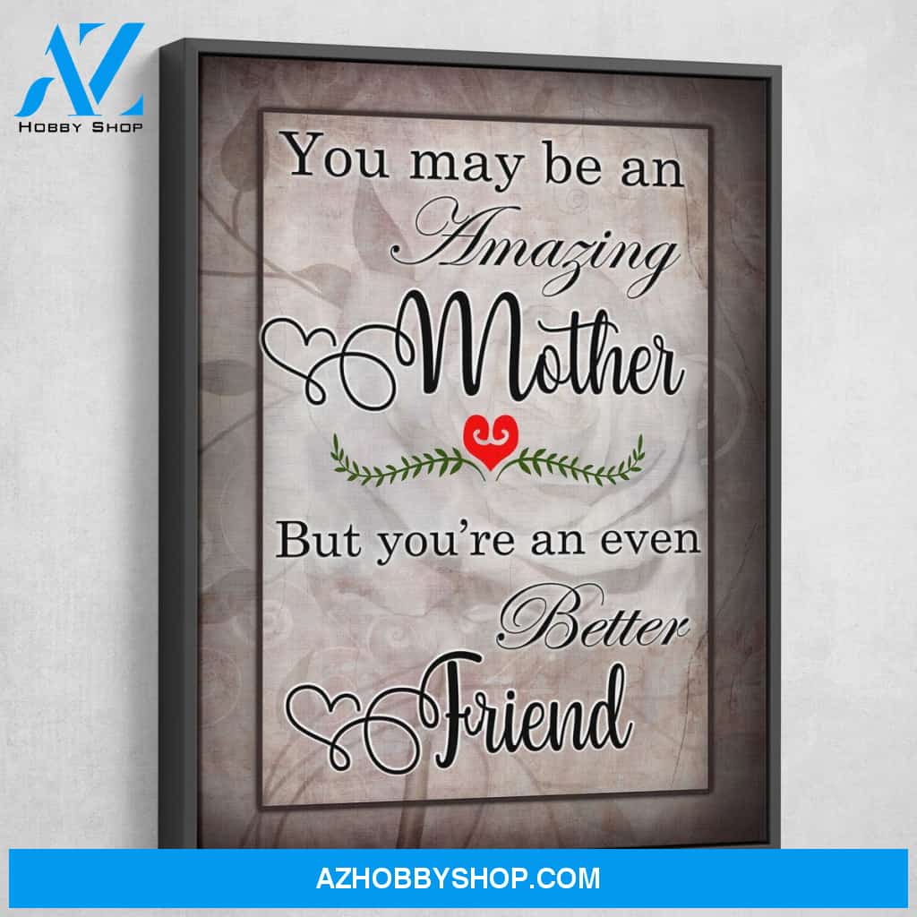 You May Be An Amazing Mother Canvas