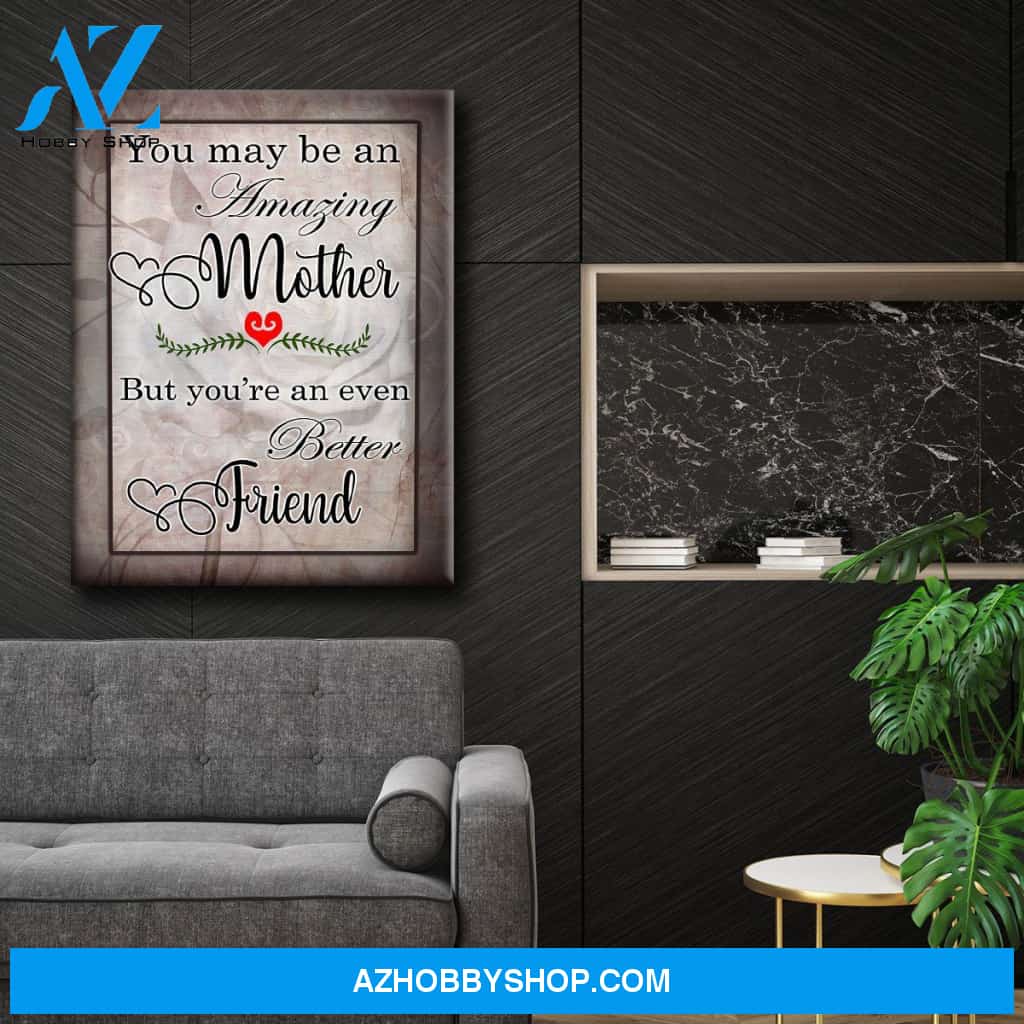 You May Be An Amazing Mother Canvas
