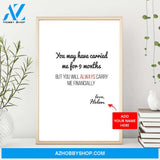 You May Have Carried Me For 9 Months Poster Gift For Mom