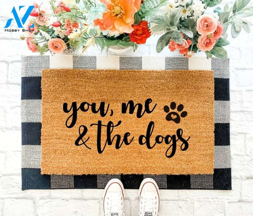 You, Me & The Dogs Quote Doormat Welcome Mat House Warming Gift Home Decor Gift for Dog Lovers Funny Doormat Gift Idea