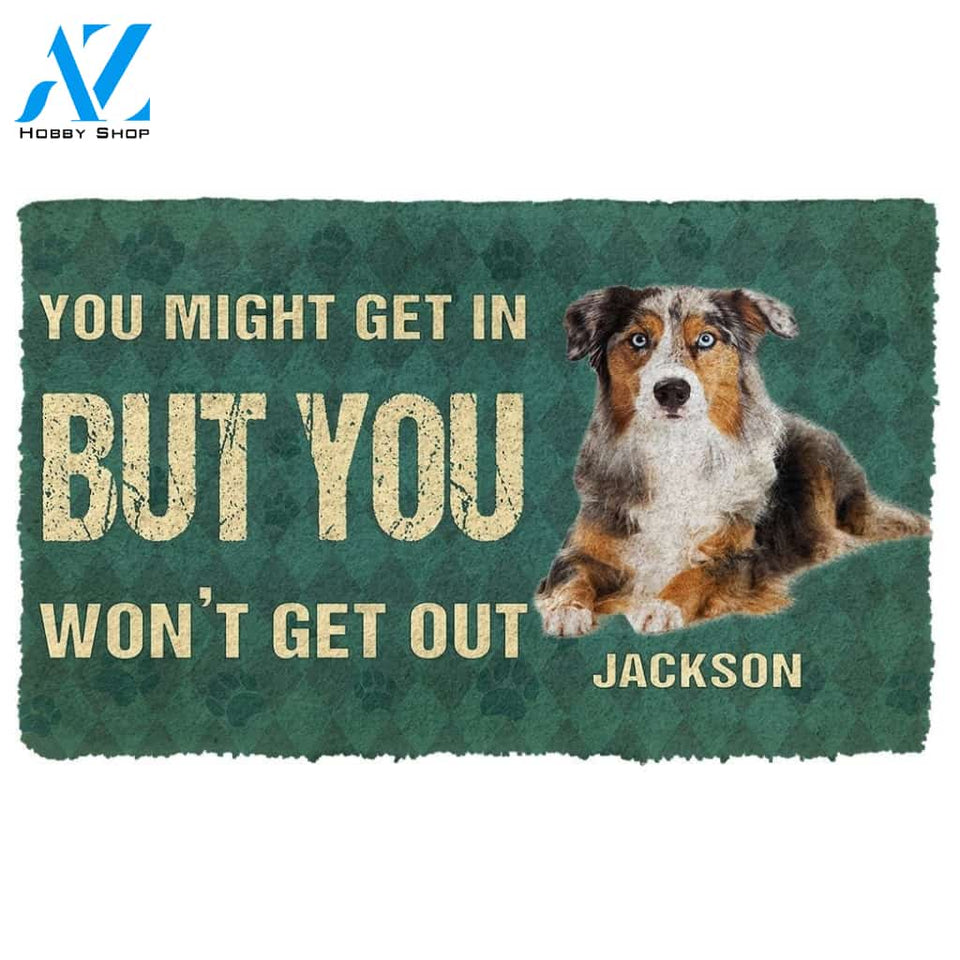 Gearhumans Gearhuman 3D You Might Get In But You Wont Get Out Australian Shepherds Dog Doormat