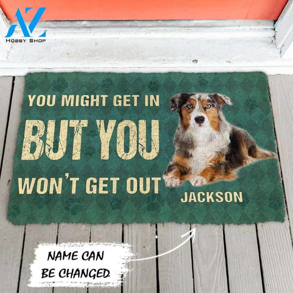Gearhumans Gearhuman 3D You Might Get In But You Wont Get Out Australian Shepherds Dog Doormat
