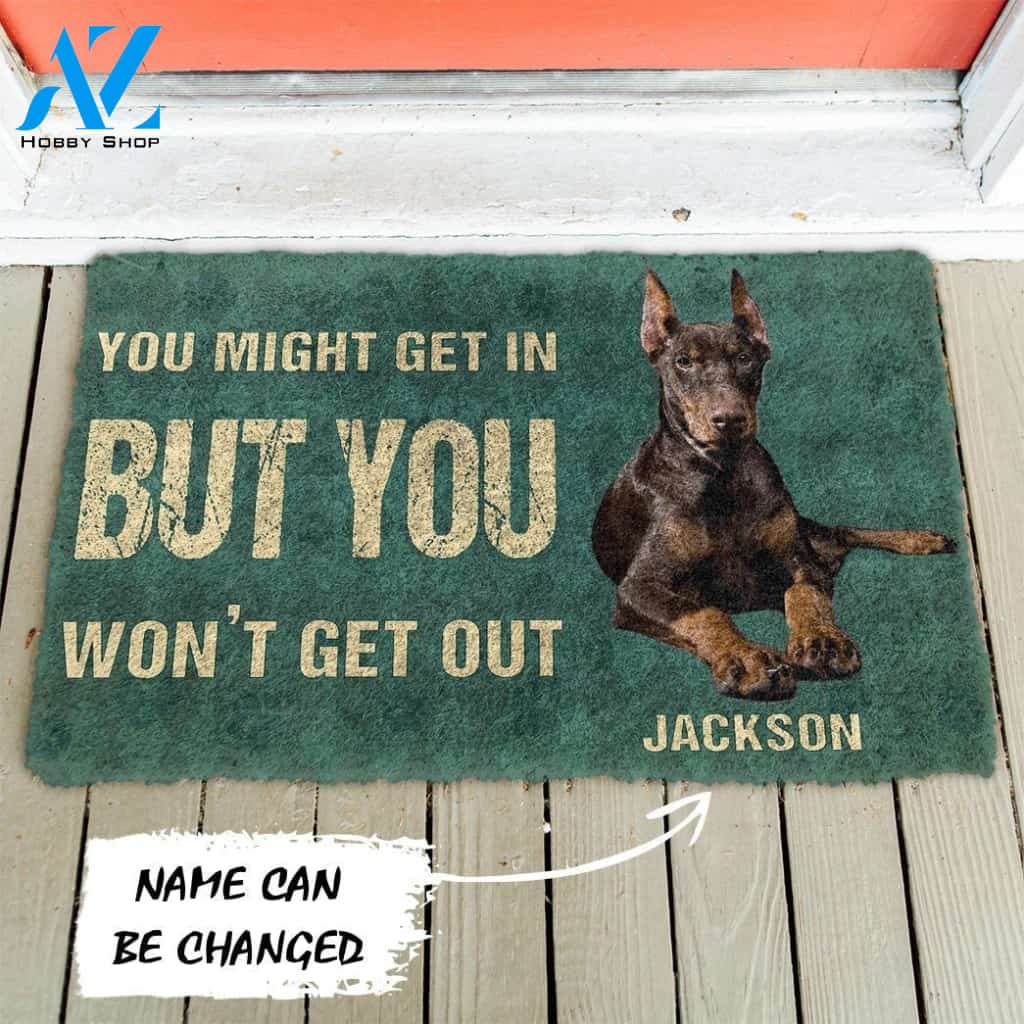 Gearhumans Gearhuman 3D You Might Get In But You Wont Get Out Doberman Pinschers Dog Doormat