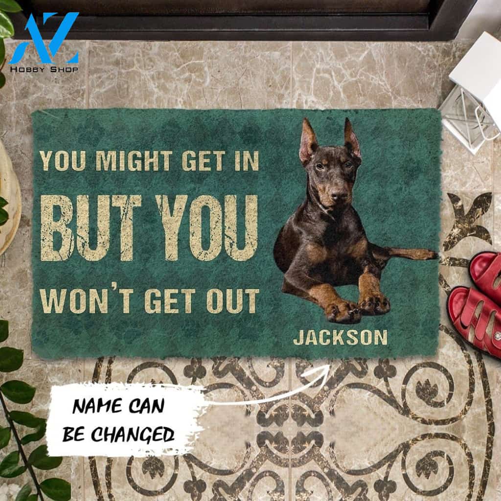 Gearhumans Gearhuman 3D You Might Get In But You Wont Get Out Doberman Pinschers Dog Doormat
