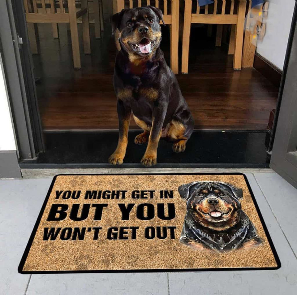 You Might Get In But You Won't Get Out Rottweiler Dog Lover Gift Welcome Non-Slip Rubber Backing Doormat Or Coir Doormat NHD
