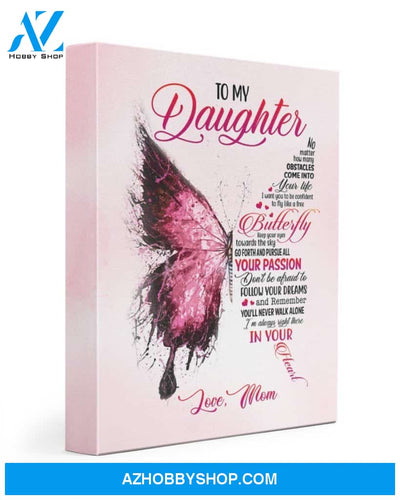 You Never Walk Alone Pink Butterflies Daughter'S Gift Matte Canvas Matte Canvas