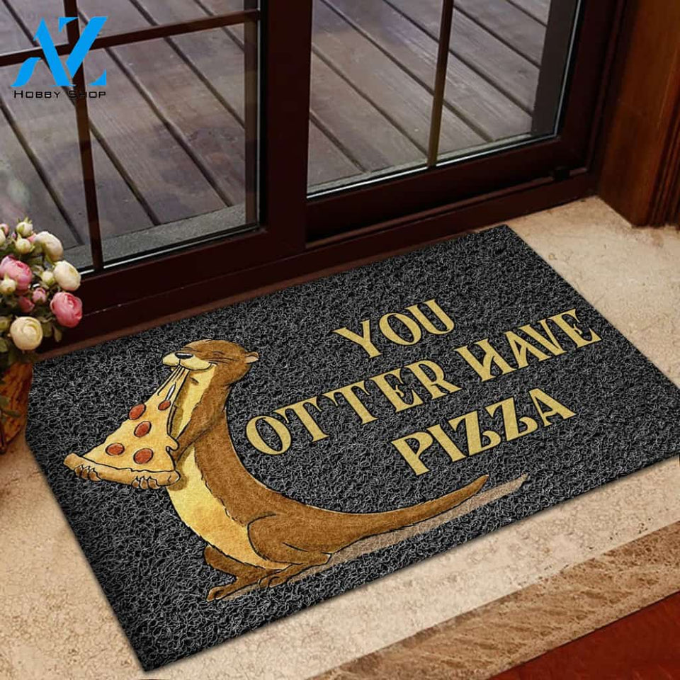 You Otter Have Pizza Doormat | WELCOME MAT | HOUSE WARMING GIFT