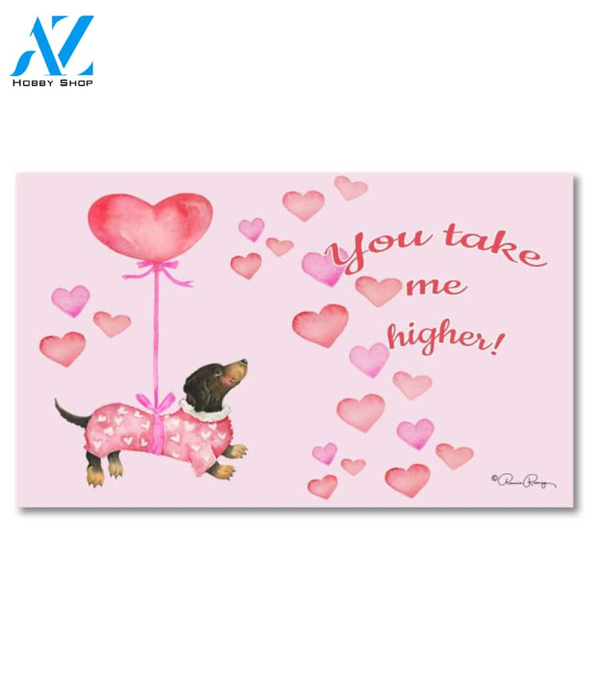 You Take Me Higher Dachshund Doormat - 18" x 30"