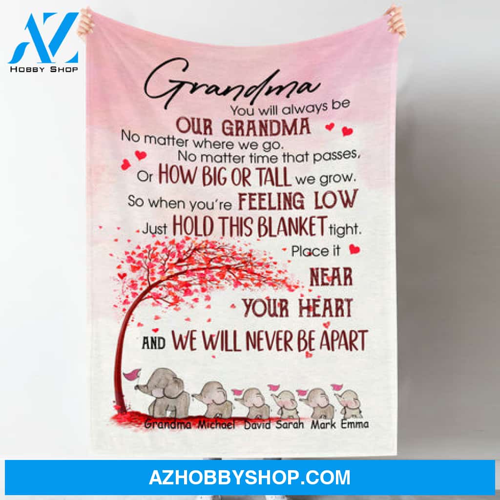 You Will Always Be Our Grandma - Personalized Blanket - Gift For Grandma