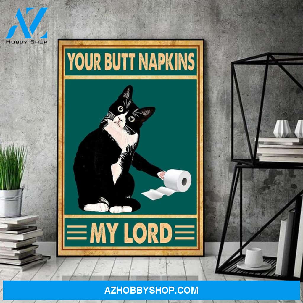 Your Butt Napkins My Lady Poster, Your Butt Napkins My Lord Canvas And Poster, Wall Decor Visual Art
