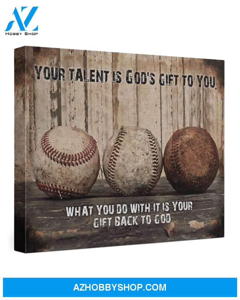 Your Talent Is God Gift To You Baseball Canvas