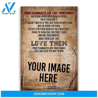 Your teammates are like your family - custom canvas prints with photo