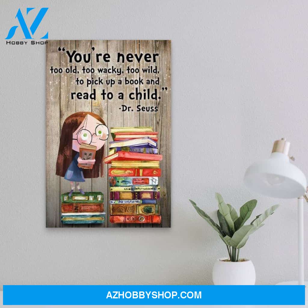 You're never too old, too wacky to pick up a book and read to a child Canvas Wall Art, Wall Decor Visual Art