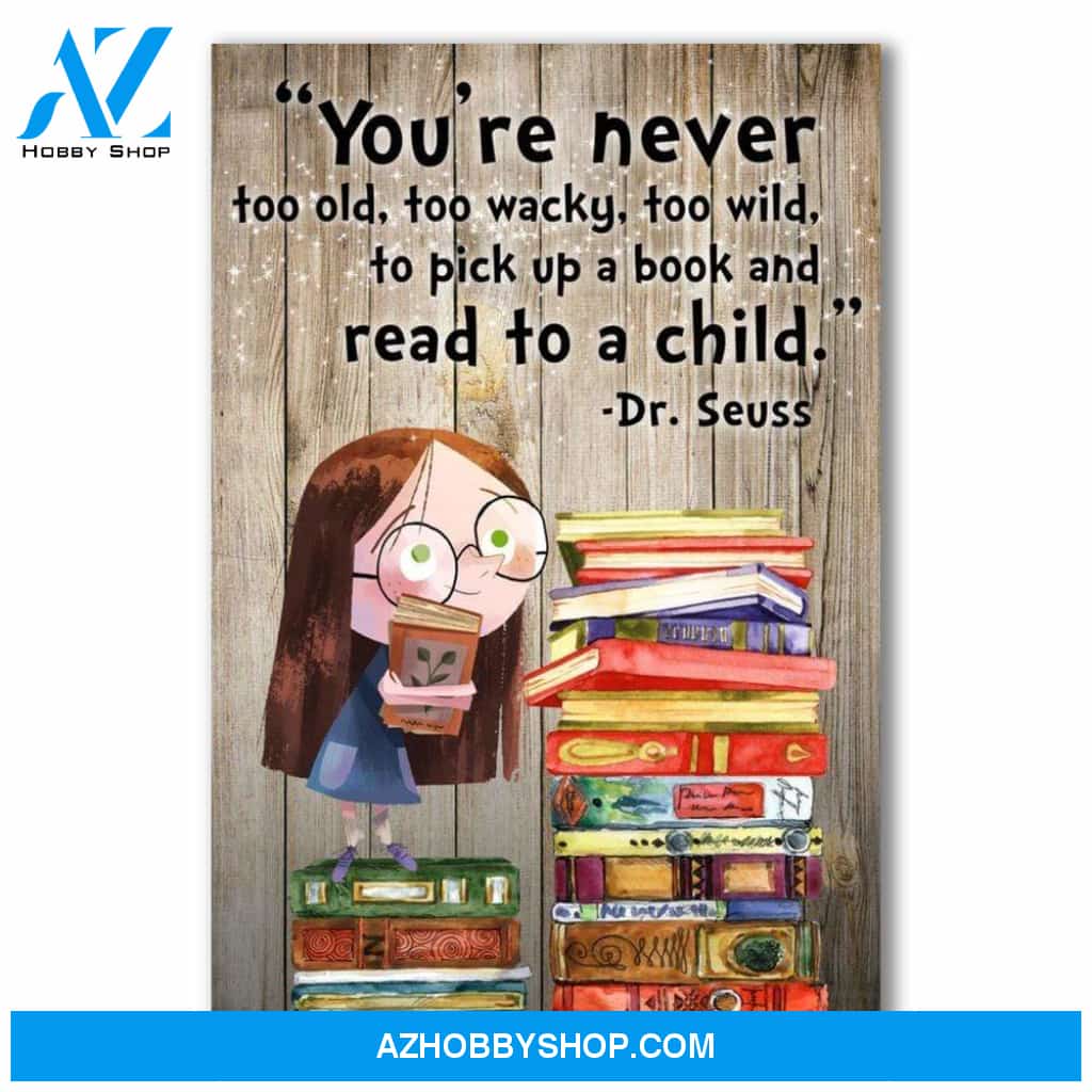 You're never too old, too wacky to pick up a book and read to a child Canvas Wall Art, Wall Decor Visual Art